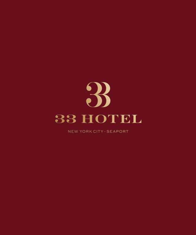 33 HOTEL NYC • SEAPORT